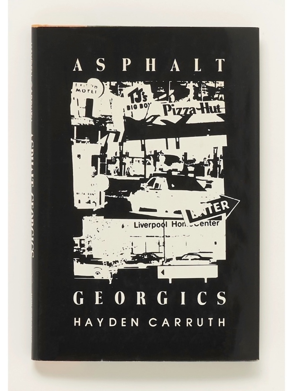 Asphalt Georgics SIGNED by HAYDEN CARRUTH - New Directions, 1985